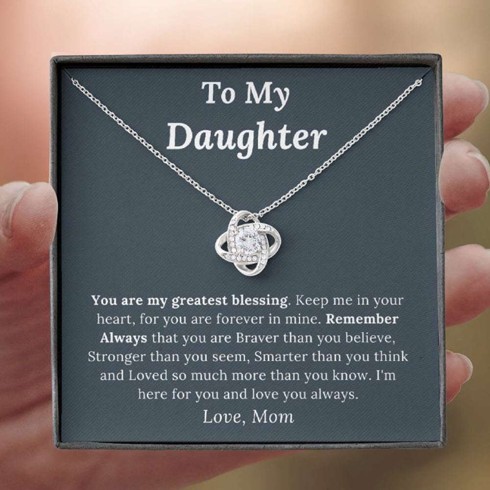 To My Daughter Love Mom - My Greatest Blessing - Love Knot Necklace