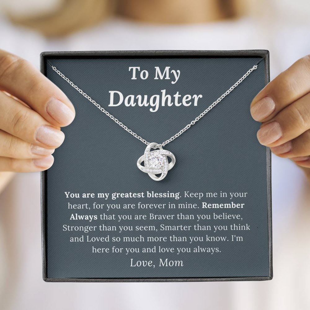 To My Daughter Love Mom - My Greatest Blessing - Love Knot Necklace