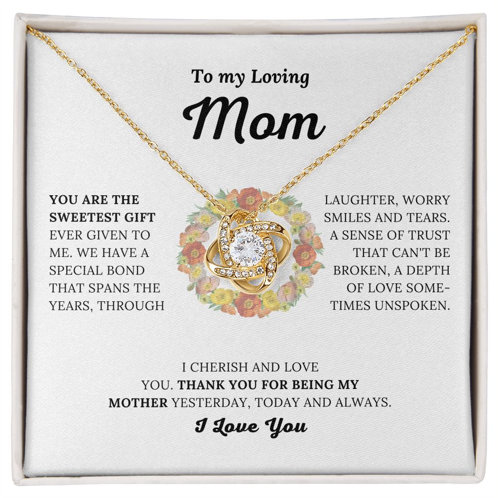 To My Loving Mom - You Are The Sweetest Gift - Love Knot Necklace