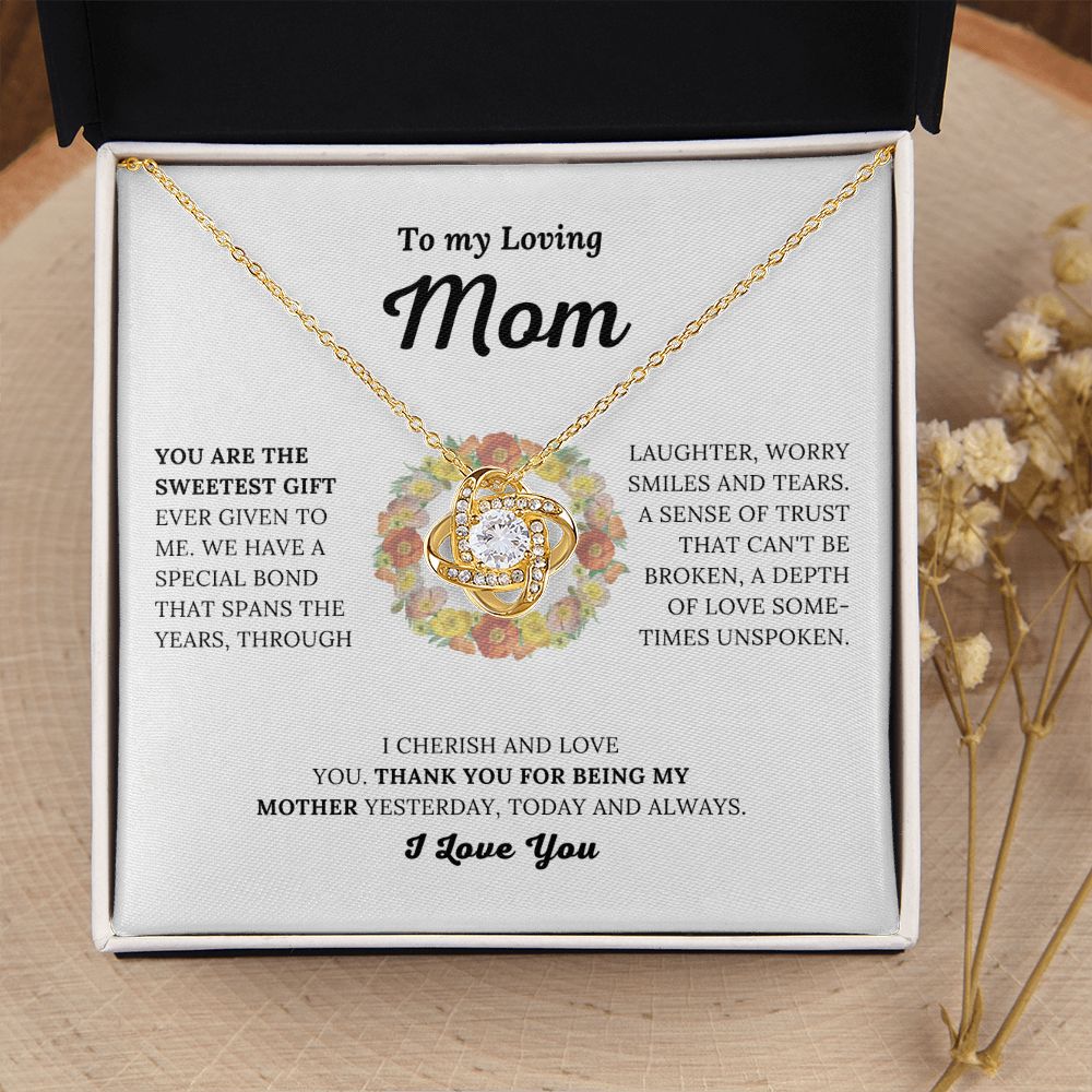 To My Loving Mom - You Are The Sweetest Gift - Love Knot Necklace