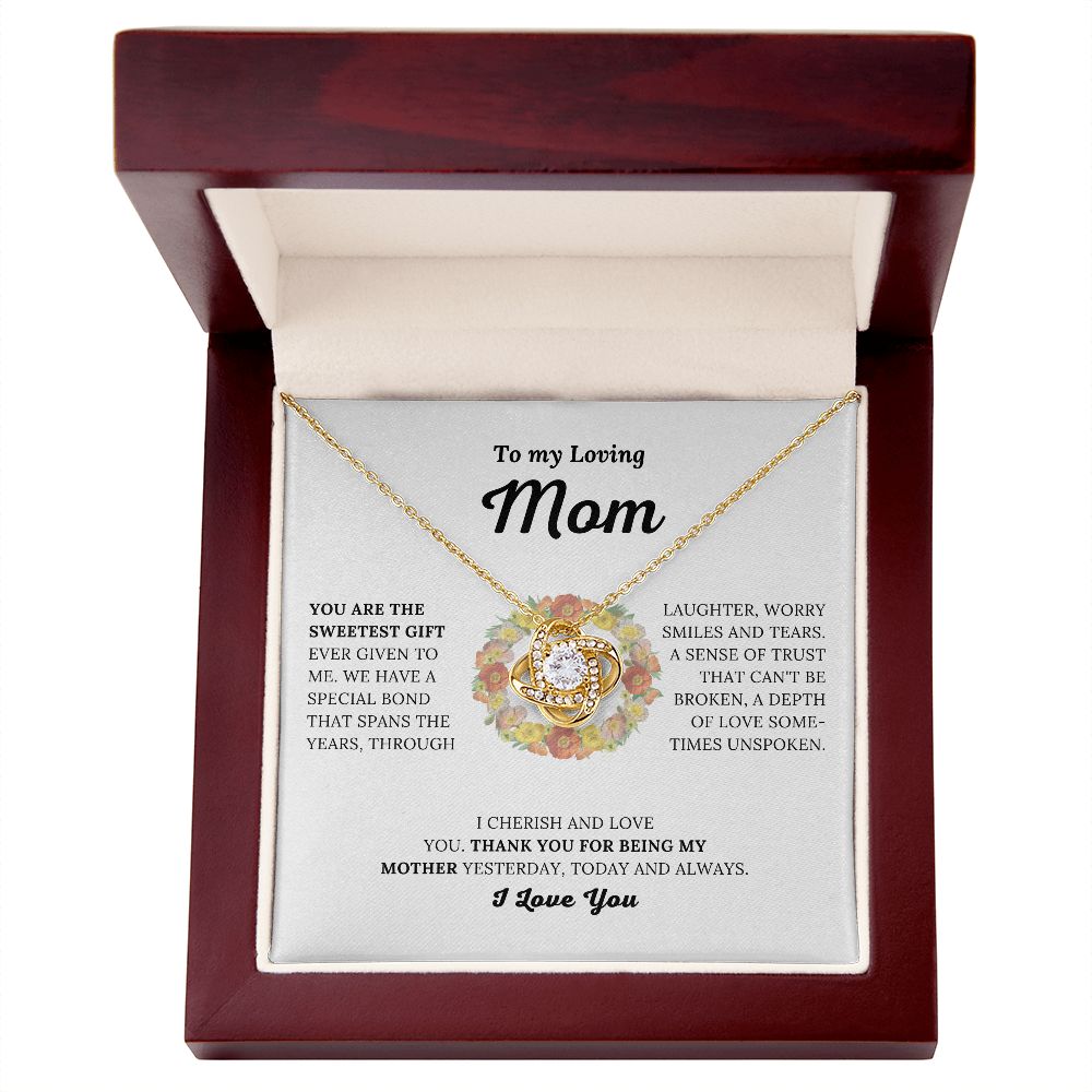 To My Loving Mom - You Are The Sweetest Gift - Love Knot Necklace