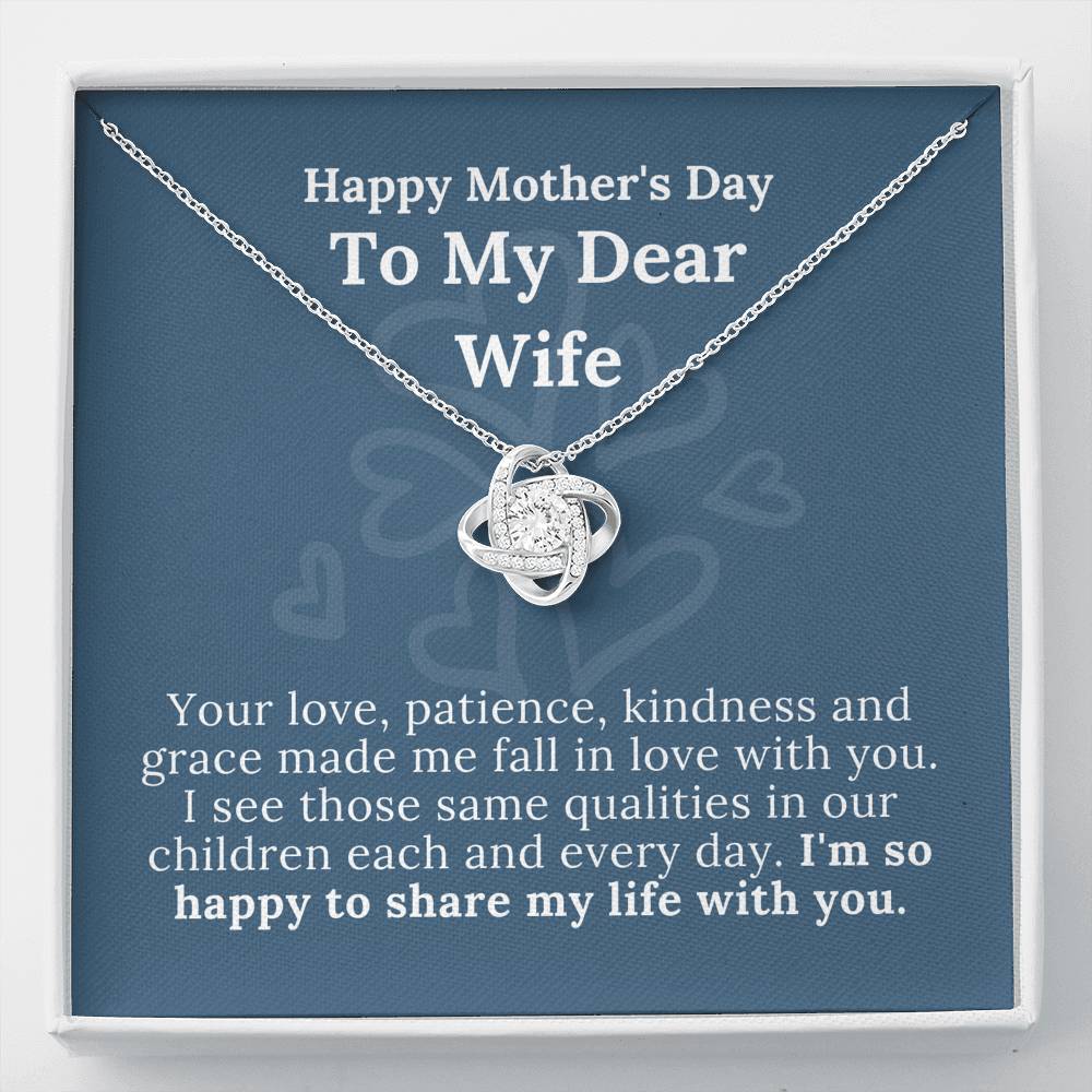Mother's Day - My Dear Wife - Happy To Share My Life With You - Love Knot Necklace