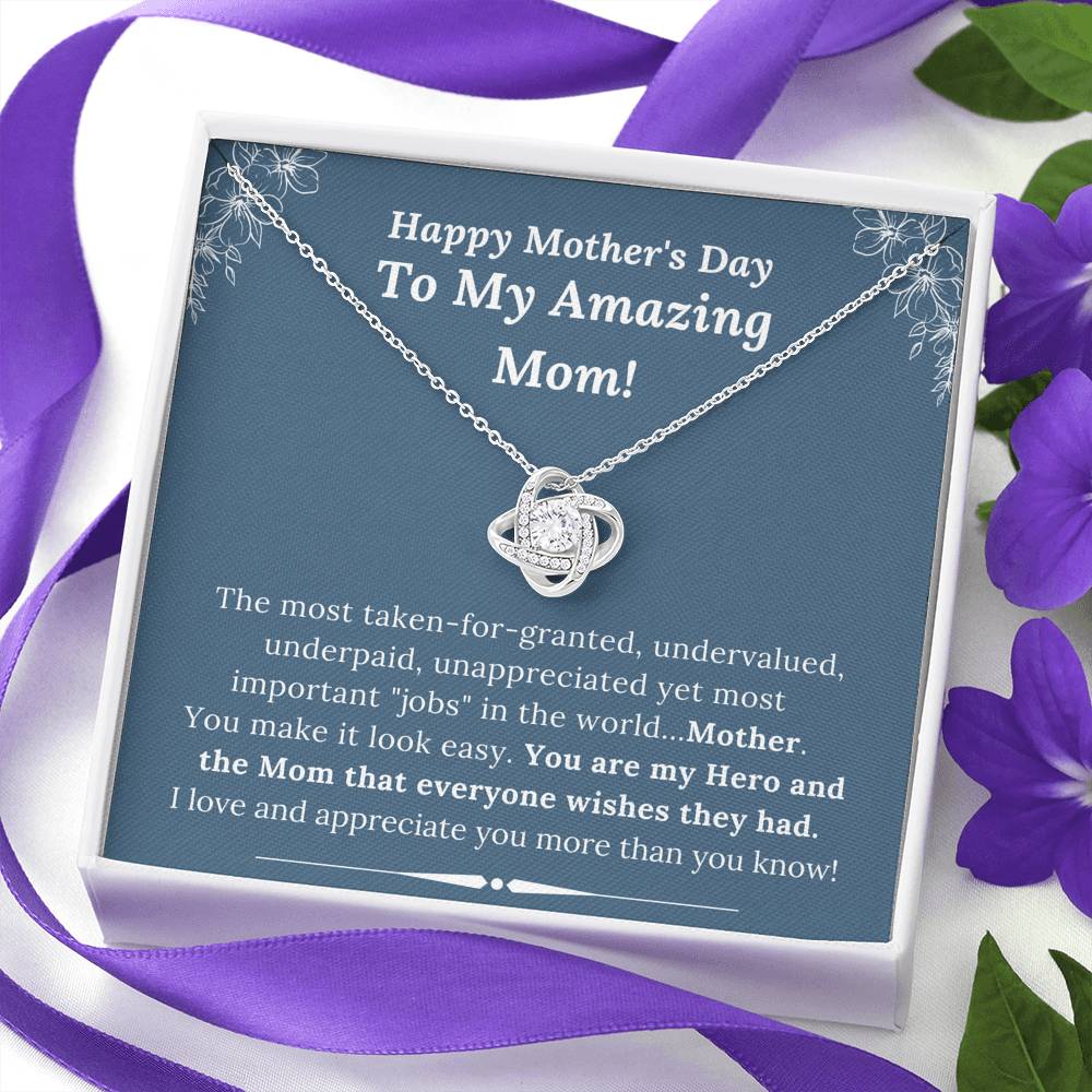 Mother's Day - To My Amazing Mom - My Hero and Mom Everyone Wishes They Had - Love Knot Necklace