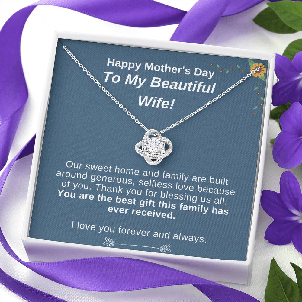 Mother's Day - To My Beautiful Wife - Best Gift Family Has Received - Love Knot Necklace
