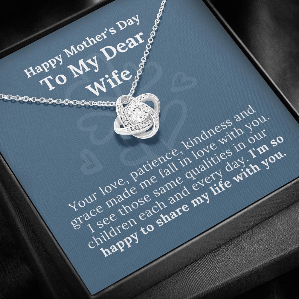 Mother's Day - My Dear Wife - Happy To Share My Life With You - Love Knot Necklace