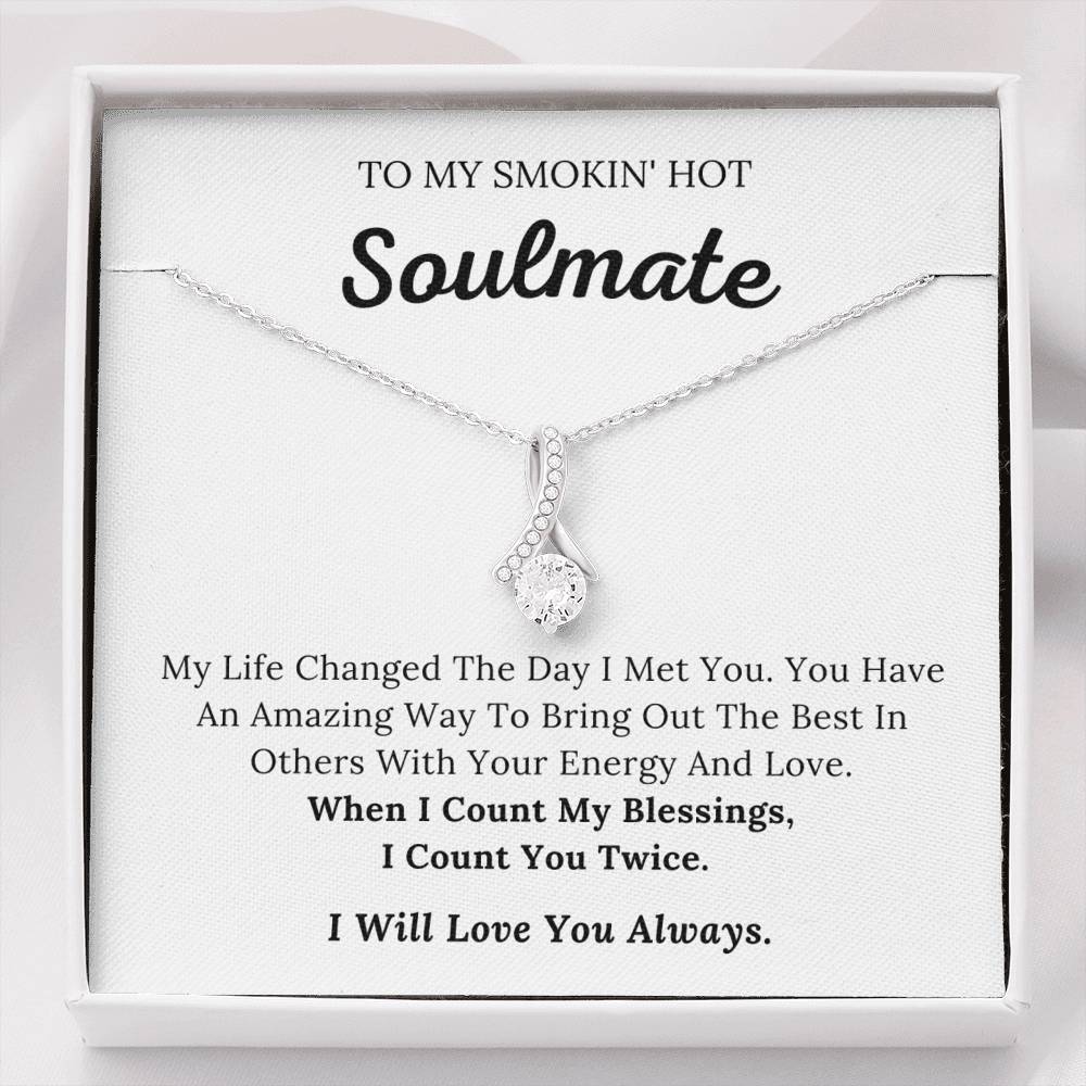 To My Smokin' Hot Soulmate - My Blessing - Alluring Beauty Necklace