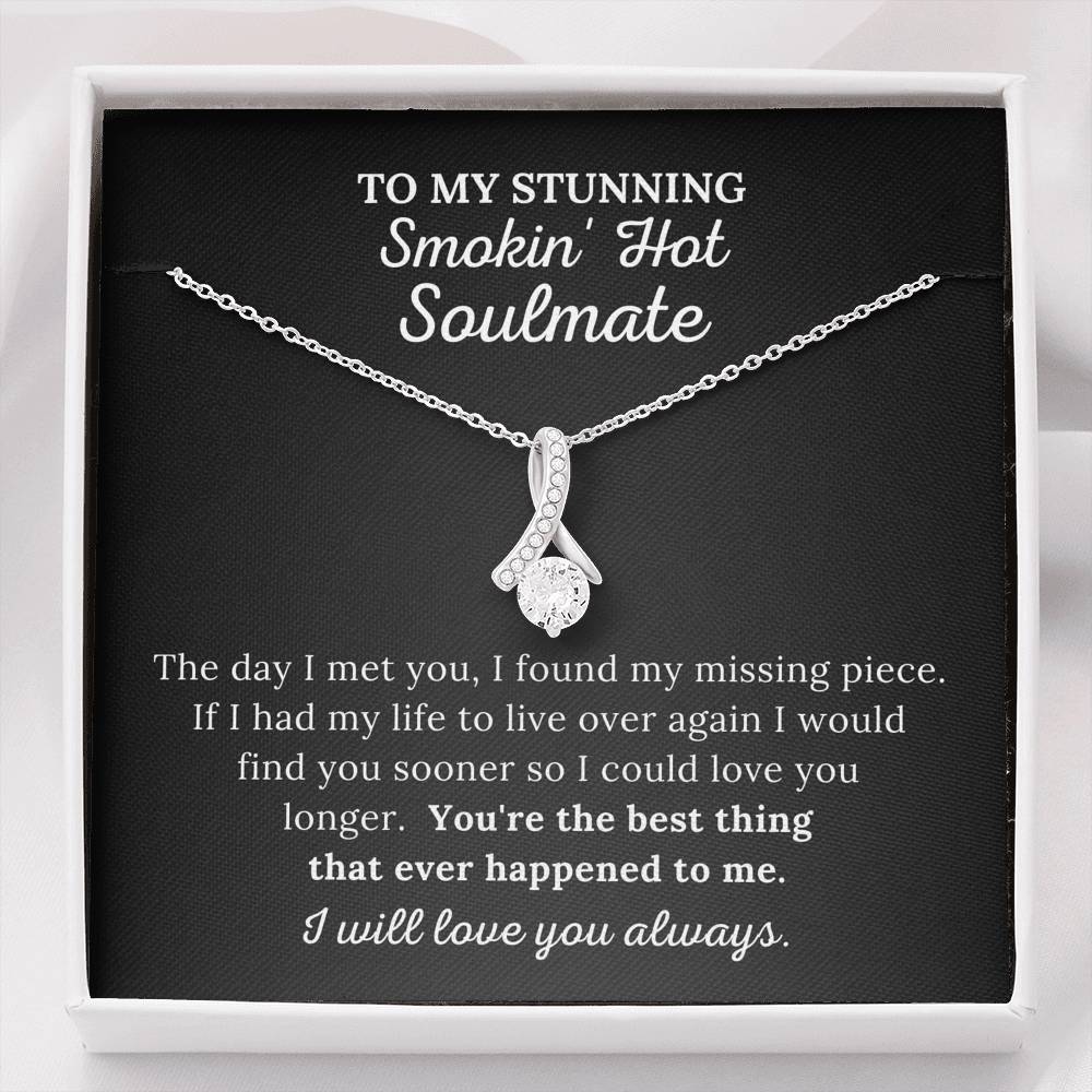 To My Soulmate - You're The Best Thing That Ever Happened To Me - Alluring Beauty Necklace