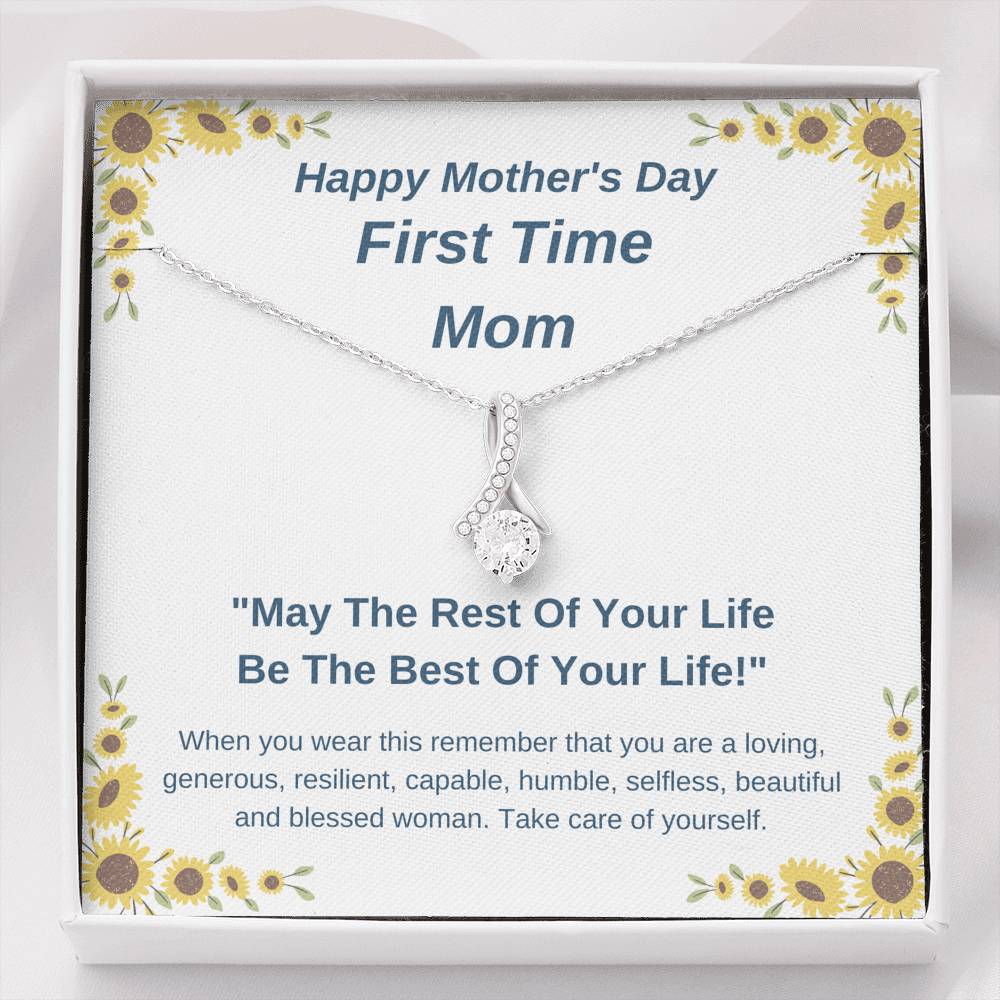 Mother's Day - First Time Mom - Rest of Your Life Be Best of Your Life - Alluring Beauty Necklace
