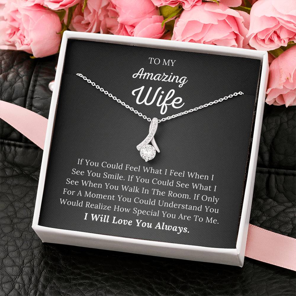 To My Amazing Wife - How Special You Are To Me - Alluring Beauty Necklace