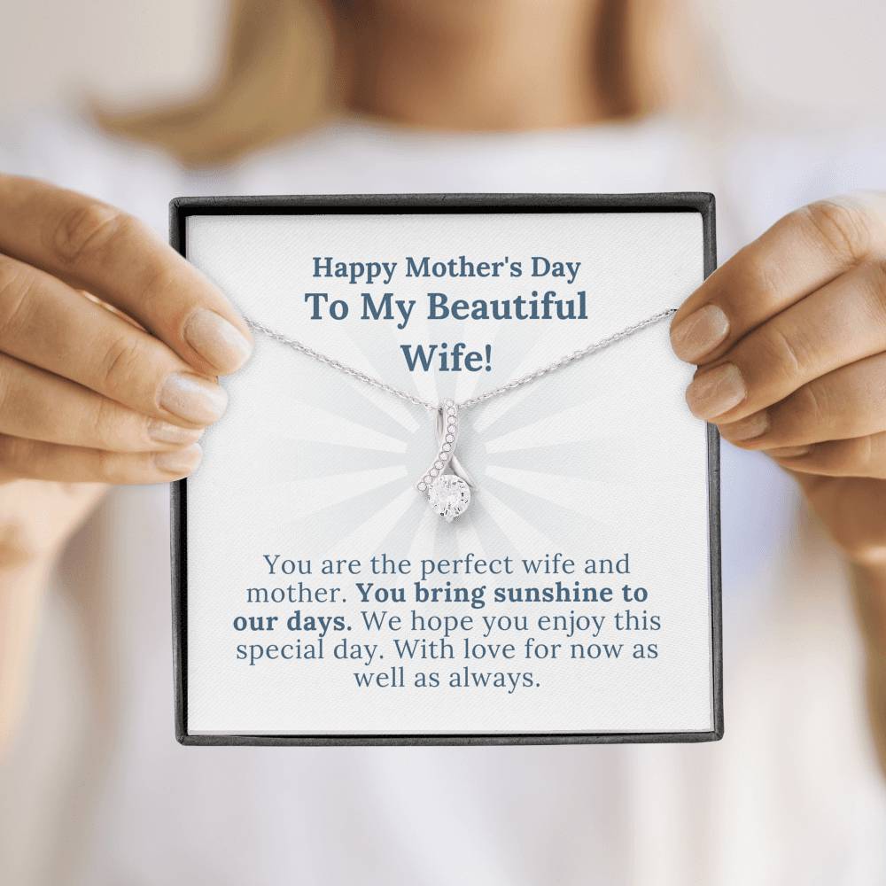 Mother's Day - My Beautiful Wife Who Brings Sunshine To Our Days - Alluring Beauty Necklace