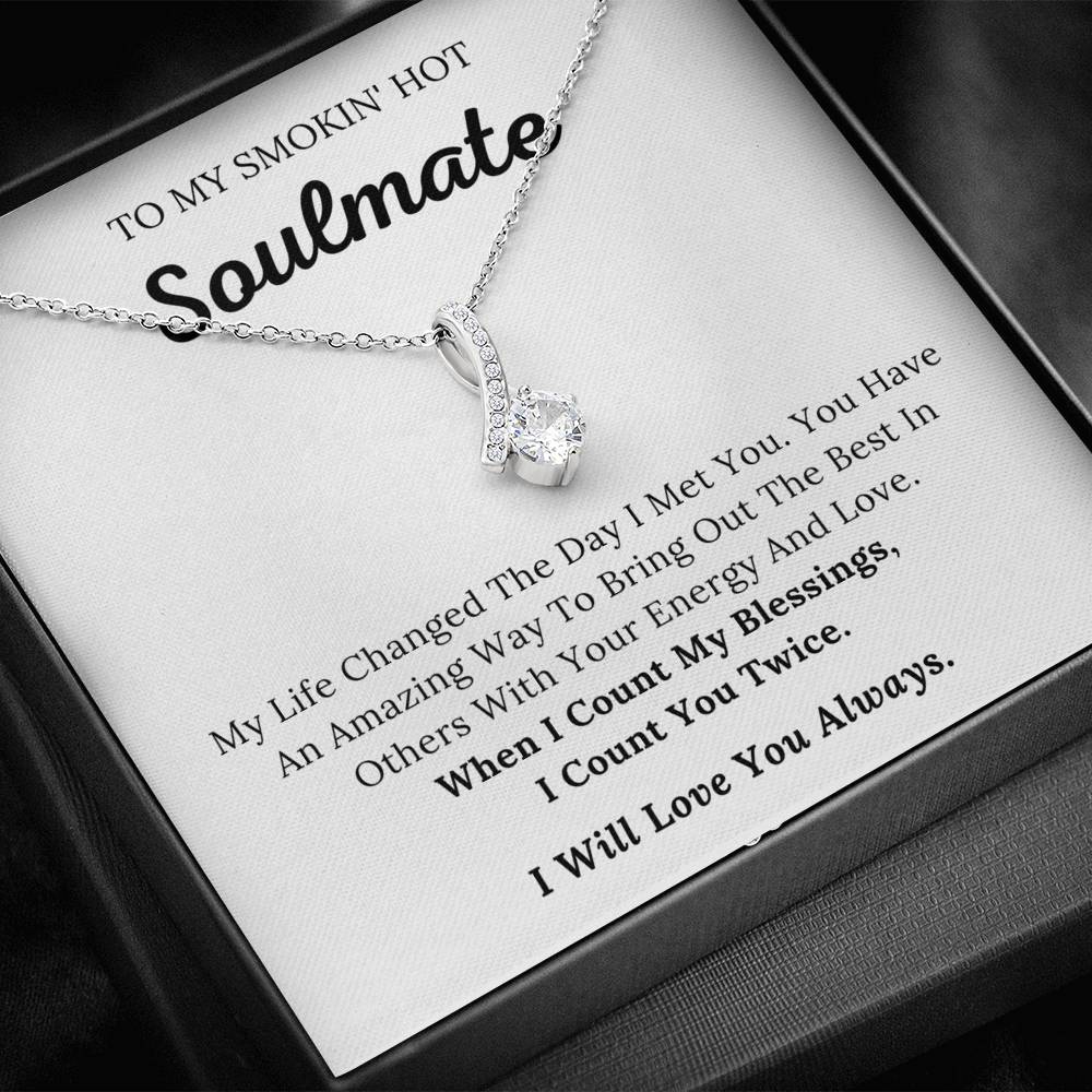 To My Smokin' Hot Soulmate - My Blessing - Alluring Beauty Necklace