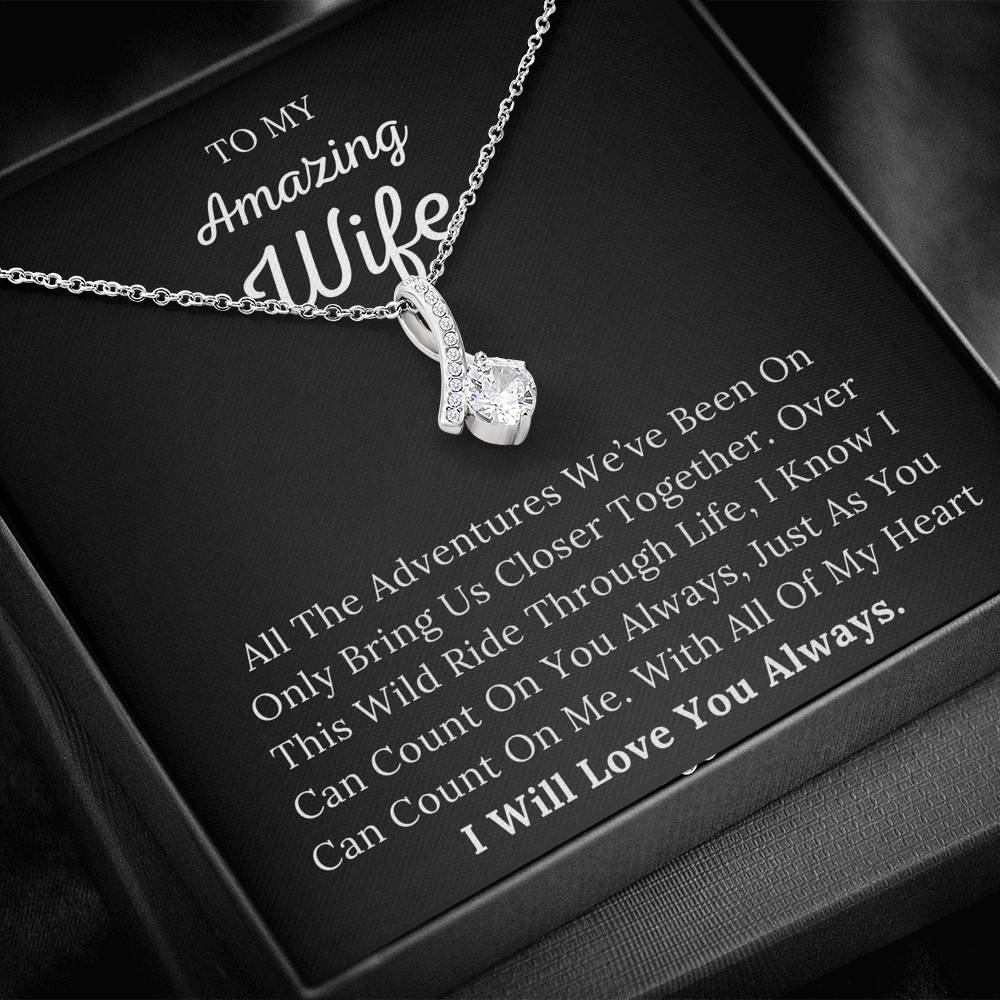 To My Amazing Wife - I Love You With All Of My Heart - Alluring Beauty Necklace