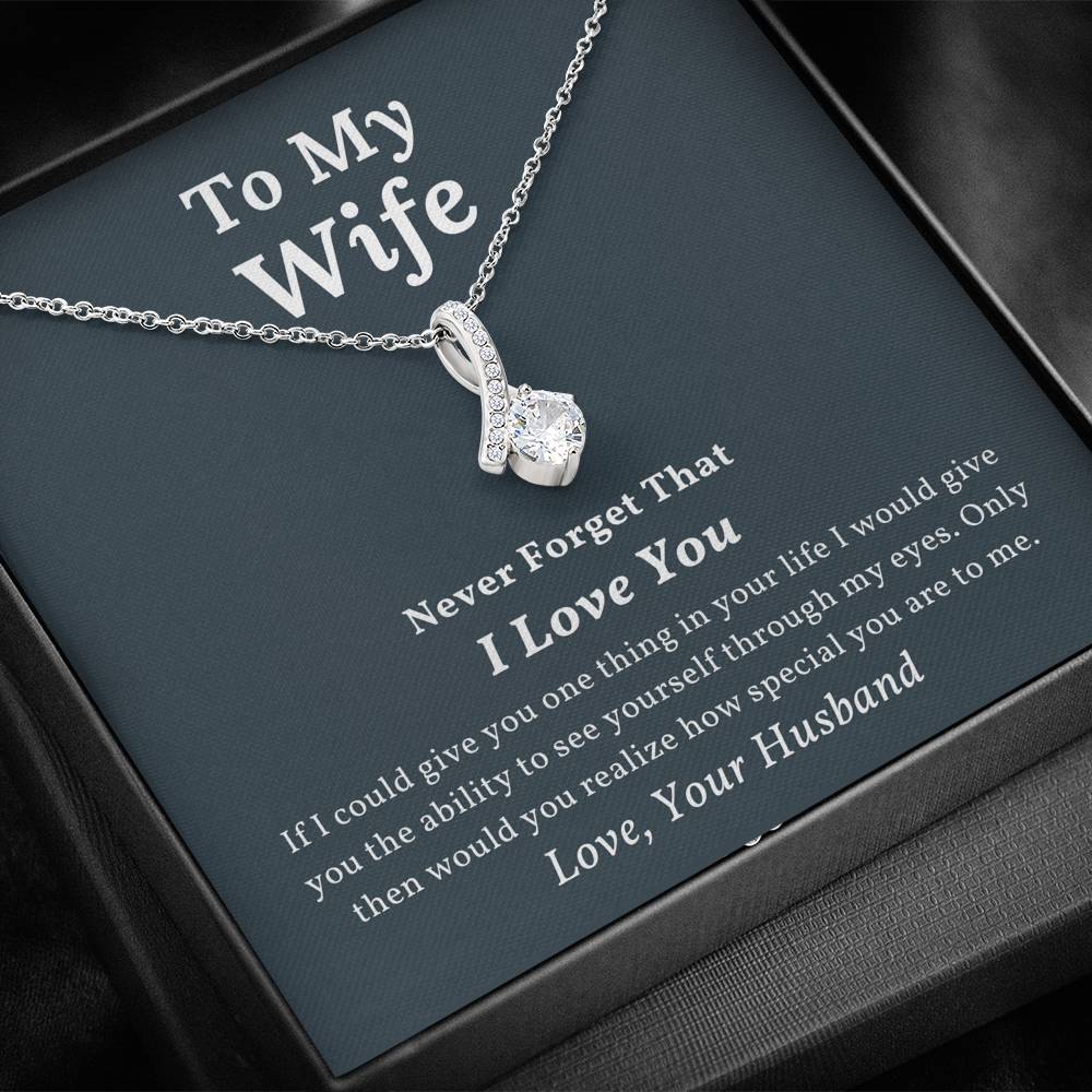 To My Wife - Never Forget I Love You - Alluring Beauty Necklace