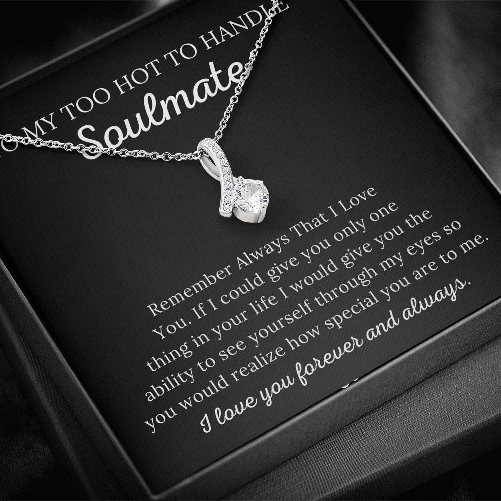 To My Soulmate - Too Hot to Handle - Alluring Beauty Necklace