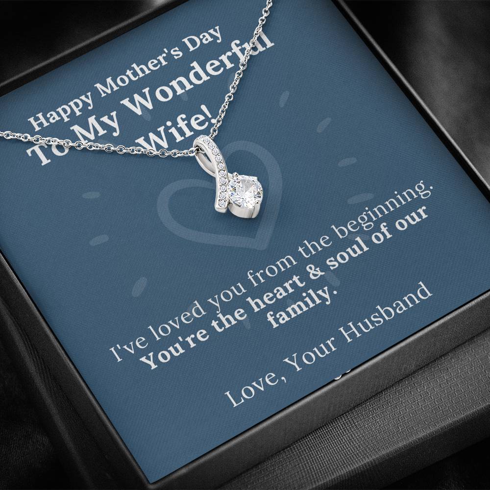 Mother's Day - My Wonderful Wife the Heart & Soul of Our Family - Alluring Beauty Necklace