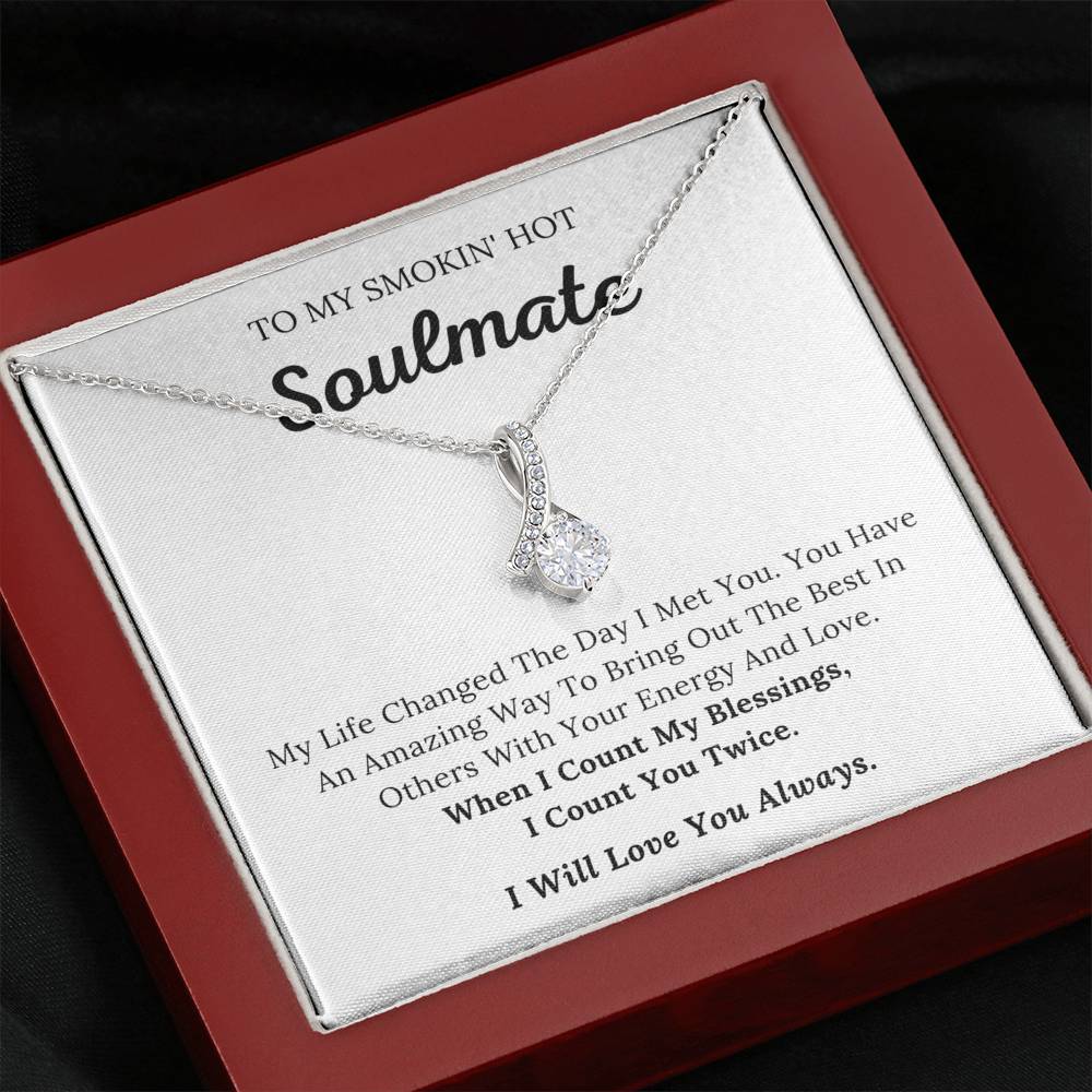 To My Smokin' Hot Soulmate - My Blessing - Alluring Beauty Necklace