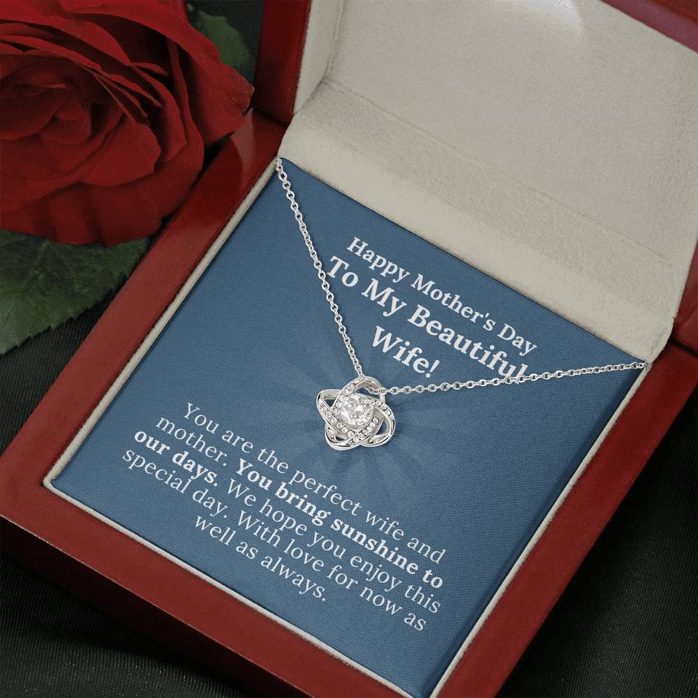 Mother's Day - My Beautiful Wife Who Brings Sunshine To Our Days - Love Knot Necklace