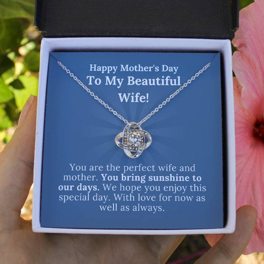 Mother's Day - My Beautiful Wife Who Brings Sunshine To Our Days - Love Knot Necklace