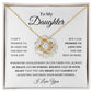 To My Daughter - Promise To Love You - Be Brave & Strong - Love Knot Necklace