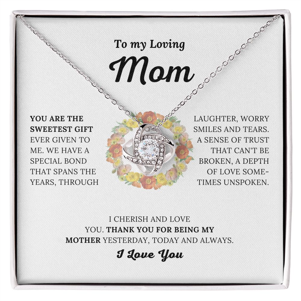 To My Loving Mom - You Are The Sweetest Gift - Love Knot Necklace