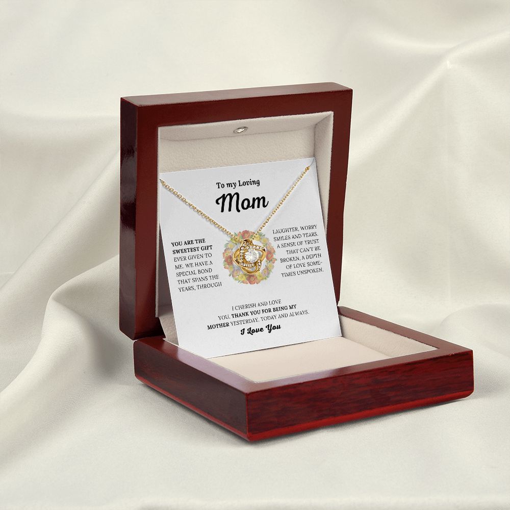 To My Loving Mom - You Are The Sweetest Gift - Love Knot Necklace