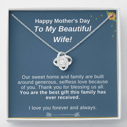 Mother's Day - To My Beautiful Wife - Best Gift Family Has Received - Love Knot Necklace