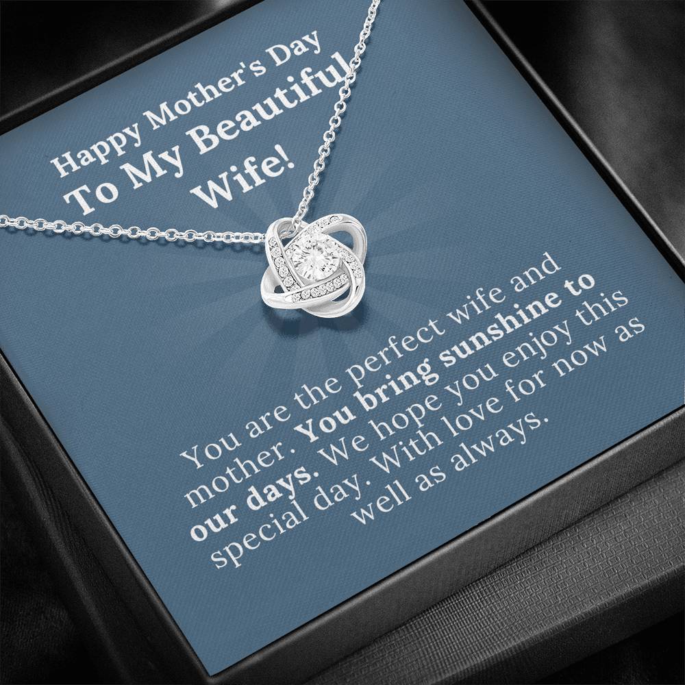 Mother's Day - My Beautiful Wife Who Brings Sunshine To Our Days - Love Knot Necklace