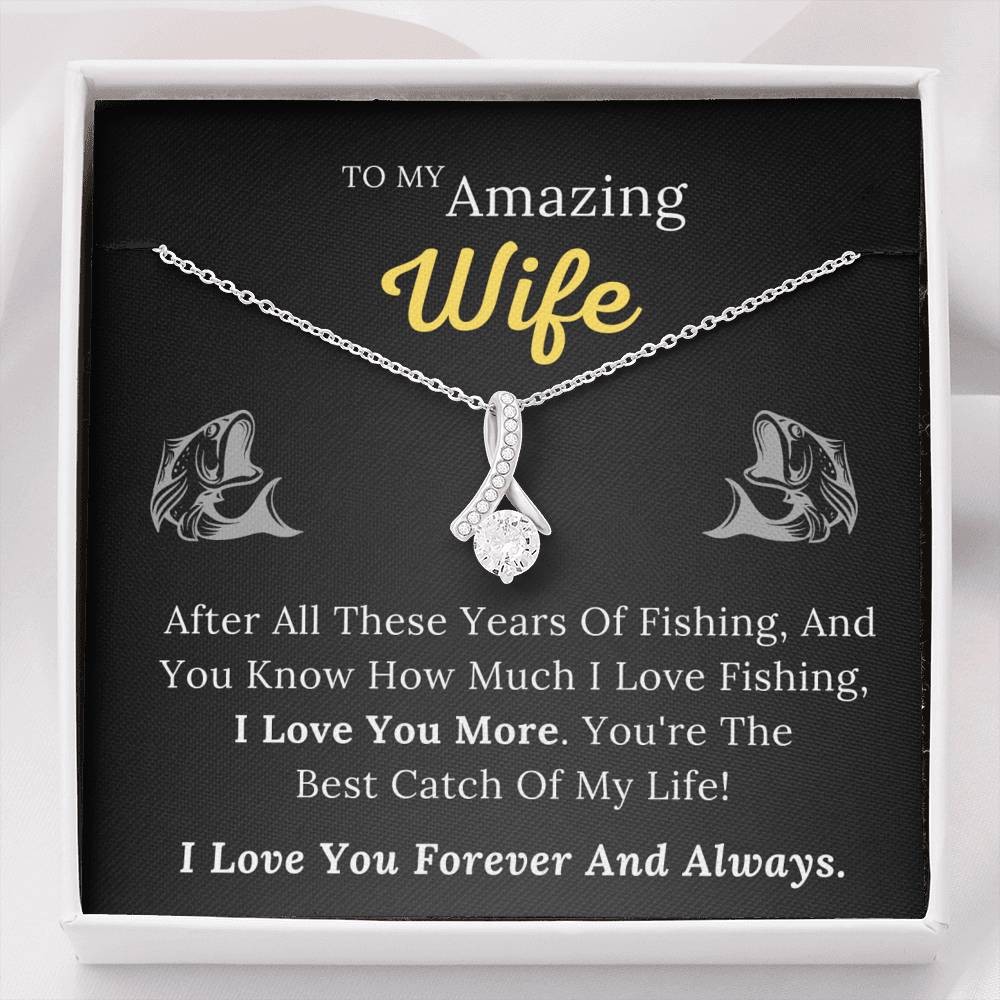 To My Amazing Wife - Best Catch Of My Life