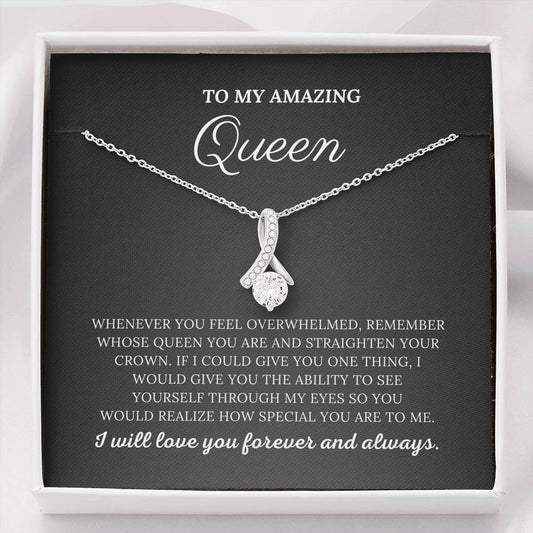 To My Amazing Queen