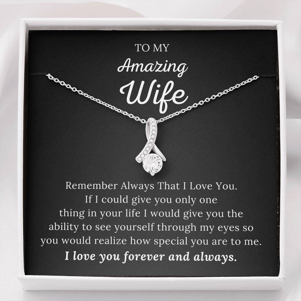 To My Amazing Wife - I Love You Forever & Always - Alluring Beauty Necklace