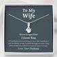 To My Wife - Never Forget I Love You - Alluring Beauty Necklace