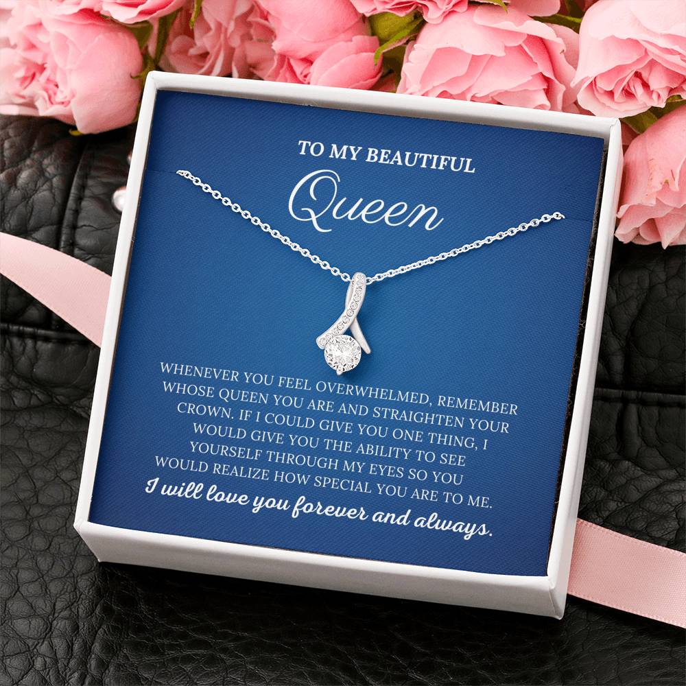 To My Beautiful Queen - Alluring Beauty Necklace
