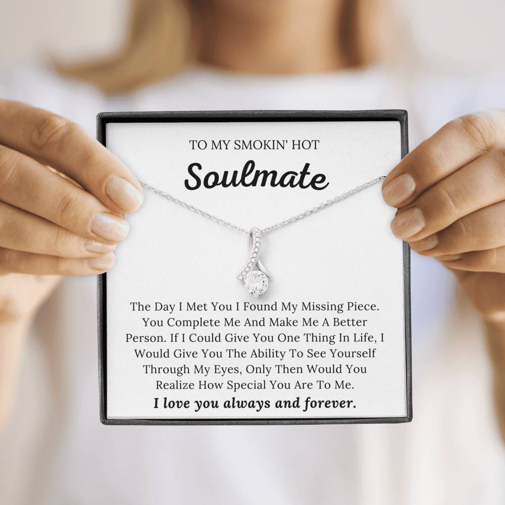 To My Smokin' Hot Soulmate - My Missing Piece - Alluring Beauty Necklace