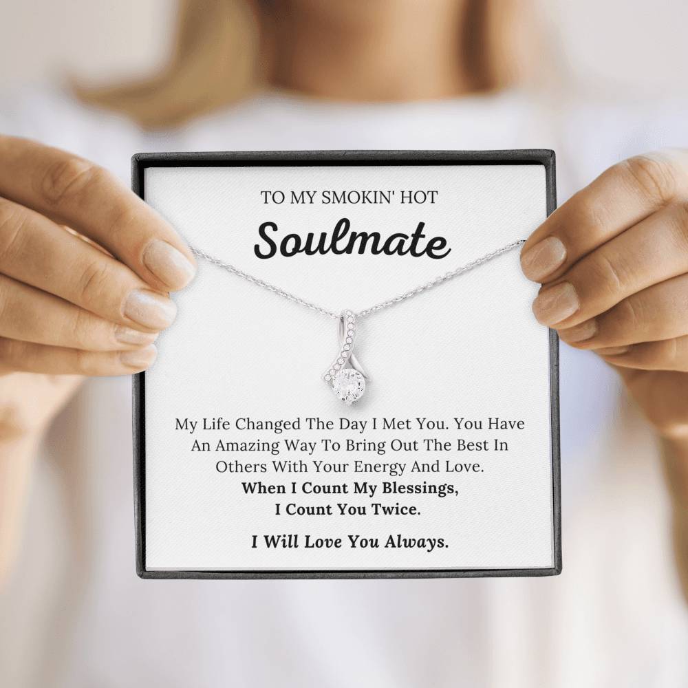To My Smokin' Hot Soulmate - My Blessing - Alluring Beauty Necklace