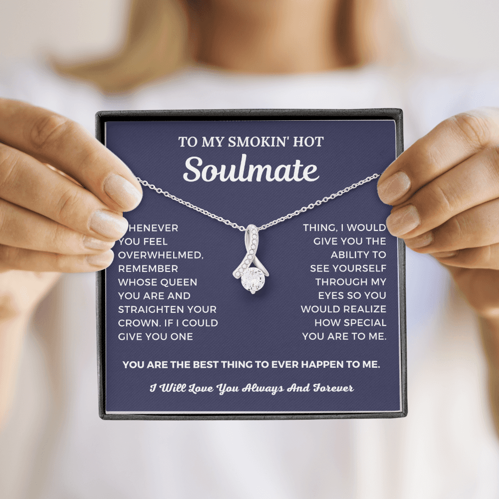 To My Smokin' Hot Soulmate - Best Thing To Ever Happen To Me - Alluring Beauty Necklace