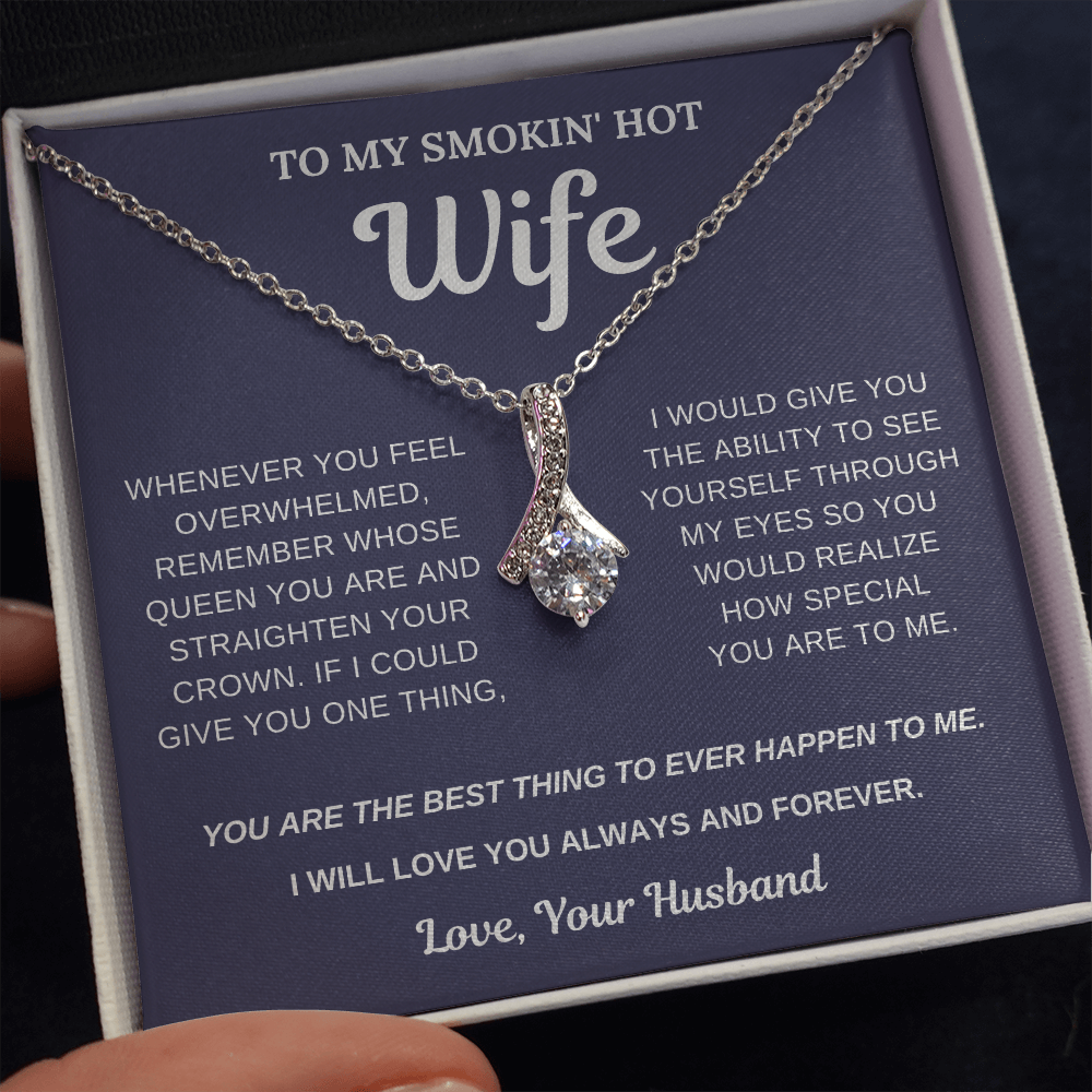 To My Smokin' Hot Wife - Best Thing To Ever Happen To Me - Alluring Beauty Necklace