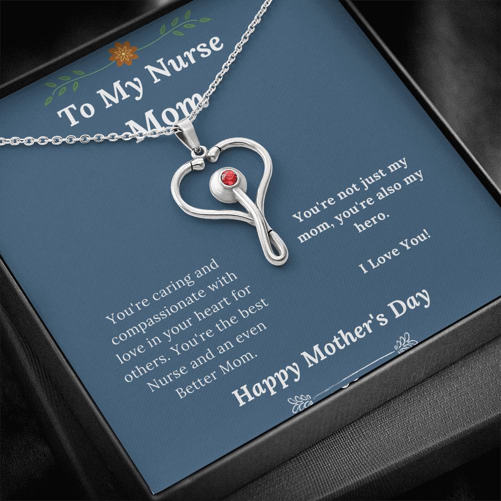 Mother's Day - To My Nurse Mom - Not Just My Mom Also My Hero