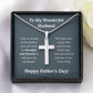 Father's Day Gift for Wonderful Husband Love Wife - Artisan Crafted Cross Necklace