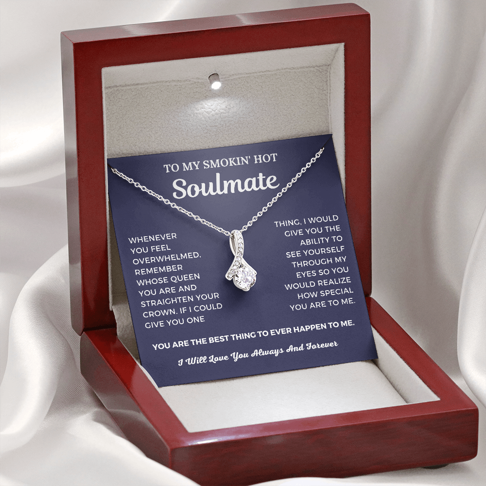 To My Smokin' Hot Soulmate - Best Thing To Ever Happen To Me - Alluring Beauty Necklace