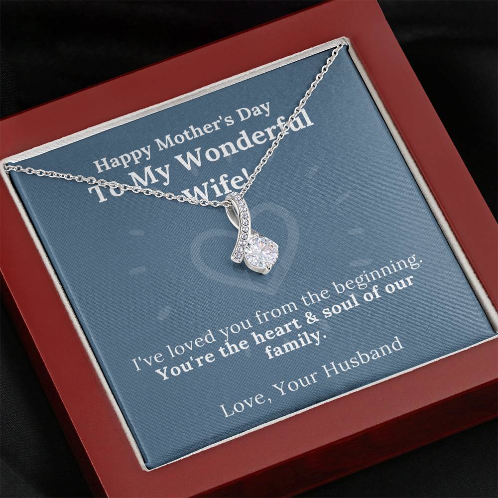 Mother's Day - My Wonderful Wife the Heart & Soul of Our Family - Alluring Beauty Necklace